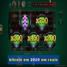 bitcoin em 2020 em reais